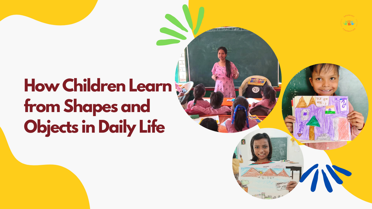 How Children Learn From Shapes And Objects In Daily Life – Shurua(r)t